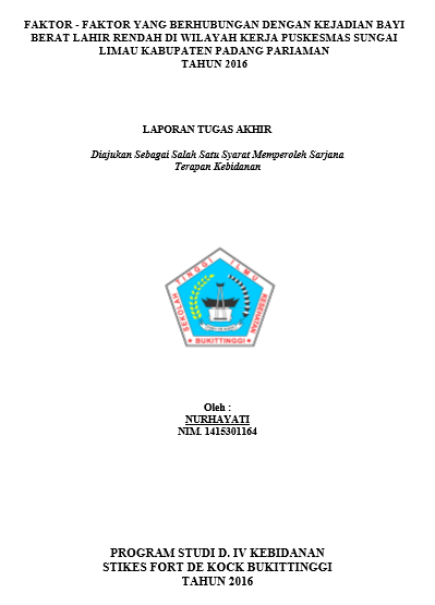 Faktor-Faktor Yang Berhubungan Dengan Kejadian Bayi Berat Lahir Rendah Di Wilayah Kerja Puskesmas Sungai Limau Kabupaten Padang Pariaman Tahun 2016