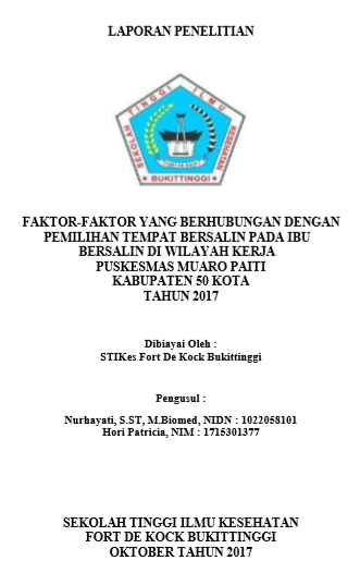 Faktor Faktor  Yang Berhubungan Dengan Pemilihan Tempat Bersalin Pada Ibu Bersalin Di  Wilayah Kerja Puskesmas Muaro Paiti Kabupaten 50 Kota Tahun 2017