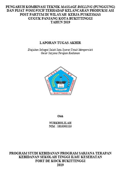 Pengaruh Kombinasi Teknik Massage Rolling (Punggung) dan Pijat Woolwich Terhadap Kelancaran Produksi ASI Post Partum di Wilayah Kerja Puskesmas Guguk Panjang Kota Bukittinggi Tahun 2019