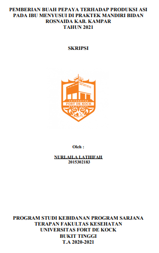 Pemberian Buah Pepaya Terhadap Produksi ASI Pada Ibu Menyusui Di Praktek Mandiri Bidan Rosnaida Kabupaten Kampar Tahun 2021
