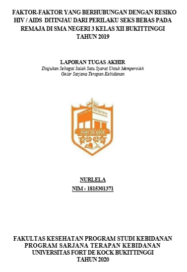 Faktor-Faktor Yang Berhubungan Dengan Resiko HIV/AIDS Di Tinjau Dari Perilaku Seks Bebas Pada Remaja Di SMA Negeri 3 Kelas XII Bukittinggi Tahun 2019