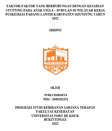 Faktor-Faktor Yang Berhubungan Dengan Kejadian Stunting Pada Anak Usia 6  59 Bulan Di Wilayah Kerja Puskesmas Padang Laweh Kabupaten Sijunjung Tahun 2022