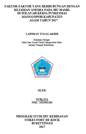 Faktor-Faktor yang Berhubungan dengan Kejadian Anemia Pada Ibu Hamil Di Wilayah Kerja Puskesmas Manggopoh Kabupaten Agam Tahun 2017