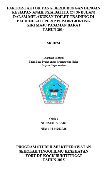 Faktor - Faktor Yang Berhubungan Dengan Kesiapan Anak Usia Batita (24 - 36 Bulan) Dalam Melakukan Toilet Training Di PAUD Melati Perip Pepabri Jorong Giri Maju Pasaman Barat Tahun 2014