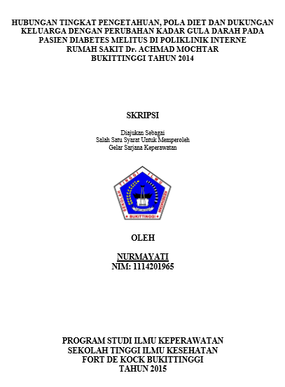 Hubungan Tingkat Pengetahuan, Pola Diet, dan Dukungan Keluarga dengan Perubahan Kadar Gula Darah pada Pasien Diabetes Melitus di Poliklinik Interne Rumah Sakit Dr. Achmad Mochtar Bukittinggi Tahun 2014