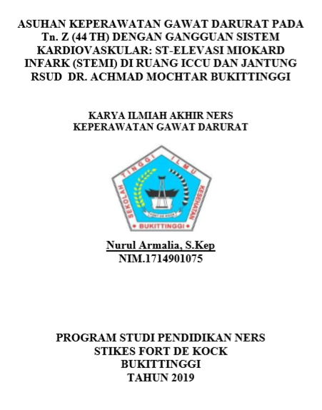 Asuhan Keperawatan Pada Tuan Z (44 th) dengan Gangguan Sistem  Kardiovaskuler: ST-Elevasi Miokard Infark (STEMI) di Ruang ICCU  dan Jantung RSUD Dr. Achmad Mochtar Bukittinggi Tahun 2018