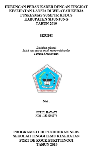 Hubungan Peran Kader dengan Tingkat Kesehatan Lansia di Wilayah Kerja Puskesmas Sumpur Kudus Kabupaten Sijunjung Tahun 2019
