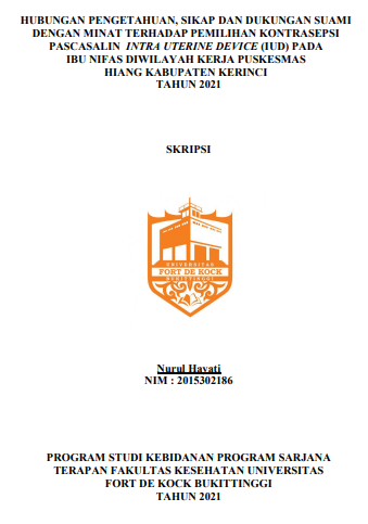 Hubungan Pengetahuan, Sikap Dan Dukungan Suami Dengan Minat Terhadap Pemilihan Kontrasepsi Pascasalin Intra Uterine Device (IUD) Pada Ibu Nifas Diwilayah Kerja Puskesmas Hiang Kabupaten Kerinci Tahun 2021