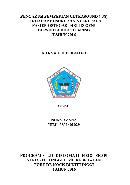 Pengaruh Pemberian Ultrasound (US) dan Terhadap Penurunan Nyeri Pada Pasien Osteoarthritis GenuDi RSUD Lubuk SikapingTahun 2016