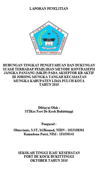 Hubungan Tingkat Pengetahuan Dan Pengaruh Dukungan Suami Terhadap Pemilihan Metode Kontrasepsi Jangka Panjang (MKJP) Pada Akseptor KB Aktif Di Jorong Mungka Tangah Kecamatan Mungka Kabupaten 50 Kota Tahun 2015