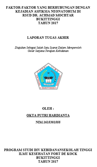 Faktor-faktor yang Mempengaruhi Kejadian Asfiksia Neonatorum  di RSUD dr. Achmad Mochtar Bukittinggi  Tahun 2017