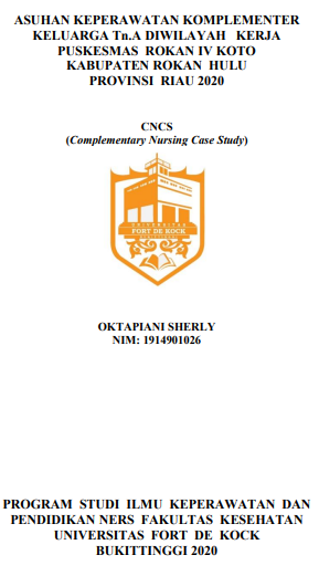 Asuhan Keperawatan Komplementer keluarga Tn.A Diwilayah Kerja Puskesmas Rokan IV Koto Kabupaten Rokan Hulu Provinsi Riau 2020