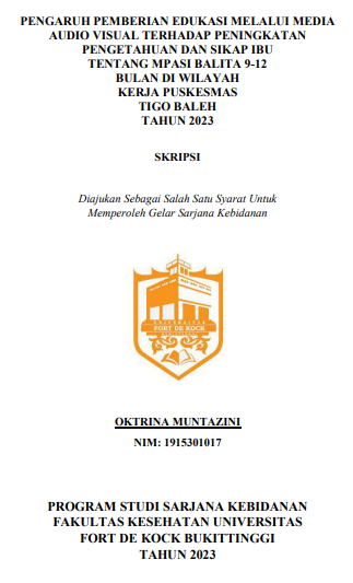 Pengaruh Pemberian Edukasi Melalui Media Audio Visual Terhadap Peningkatan Pengetahuan Dan Sikap Ibu Tentang Mpasi Balita 9-12 Bulan Di Wilayah Kerja Puskesmas Tigo Baleh Tahun 2023