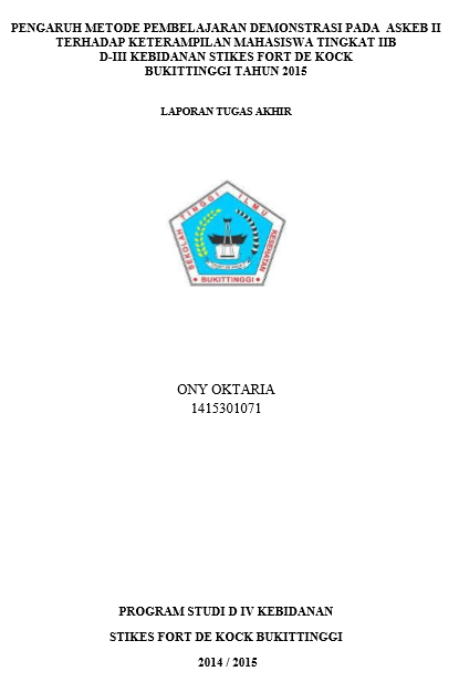 Pengaruh Metode Pembelajaran Demonstrasi Pada Praktek Episiotomi Terhadap Keterampilan Mahasiswa Tingkat IIB D-III Kebidanan Stikes Fort De Kock Bukittinggi Tahun 2015