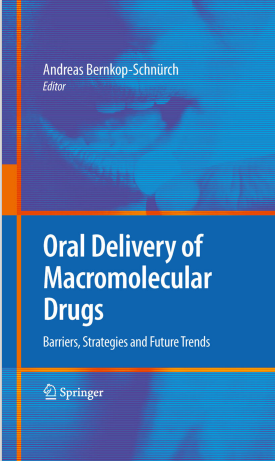 Oral Delivery of Macromolecular Drugs Barriers, Strategies and Future Trends