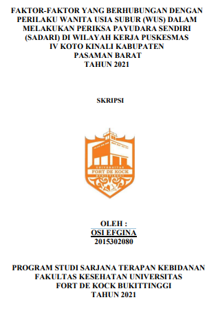 Faktor  Faktor yang Berhubungan Dengan Perilaku Wanita Usia Subur Dalam Melakukan SADARI di Wilayah Kerja Puskesmas IV Koto Kinali Kabupaten Pasaman Barat Tahun 2021