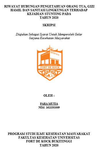 Literature Review : Riwayat  Hubungan Pengetahuan Orang Tua, Gizi Hamil  dan Sanitasi LingkunganTerhadap Kejadian Stunting Pada Balita Tahun 2020