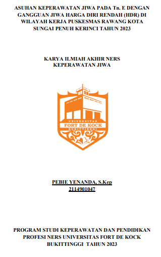 Asuhan Keperawatan Jiwa Pada Tn. E Dengan Gangguan Jiwa Harga Diri Rendah (HDR) Di Wilayah Kerja Puskesmas Rawang Kota Sungai Penuh Kerinci Tahun 2023