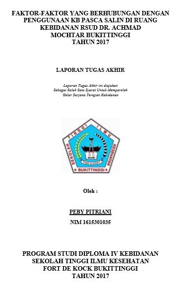 Faktor-Faktor yang Berhubungan dengan Penggunaan KB Pasca Salin di Ruang Kebidanan RSUD Dr. Achmad Mochtar Bukittinggi Tahun 2017