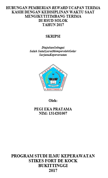 Hubungan Pemberian Reward Ucapan Terima Kasih dengan Kedisiplinan Waktu Saat Mengikuti Timbang Terima di RSUD Solok Tahun 2017