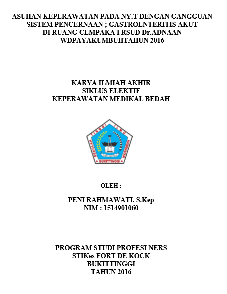 Asuhan Keperawatan pada Ny.T dengan Gangguan Sistem Pencernaan : Gastroenteritis Akut di Ruang Cempaka I RSUD Dr. Adnaan WD Payakumbuh Tahun 2016