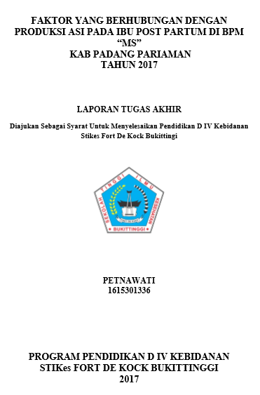 Faktor yang Berhubungan Dengan Produksi ASI Pada Ibu Post Partum di BPM MSKab Padang Pariaman Tahun 2017