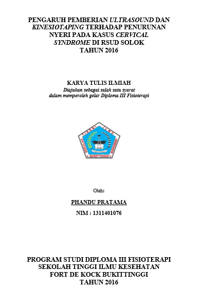 Pengaruh Pemberian Ultrasound Dan KinesiotapingTerhadap PenurunanNyeriPada Kasus Cervical SyndromeDi RSUD SolokTahun 2016
