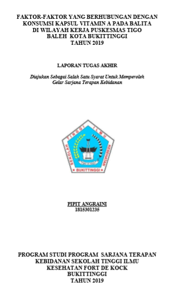 Faktor  Faktor yang Berhubungan dengan Komsumsi Kapsul Vitamin A pada Balita Di Wilayah Puskesmas Tigo Baleh Kota Bukittinggi Tahun 2019