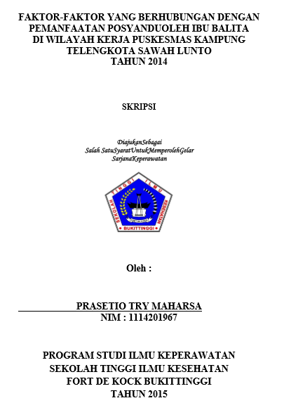 Faktor-Faktor yang Berhubungan dengan Pemanfaatan Posyandu  oleh Ibu Balita di Wilayah Kerja Puskesmas Kampung Teleng kota  Sawahlunto Tahun 2014