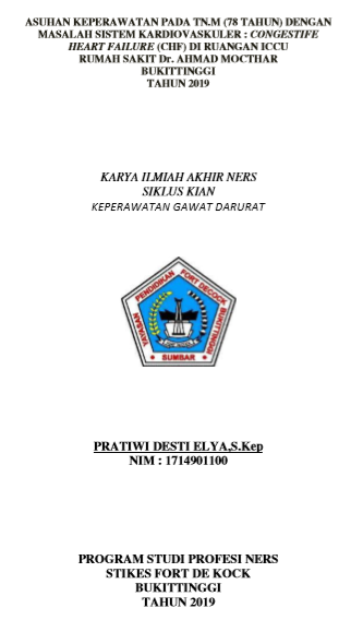 Asuhan  Keperawatan pada Tn.M (78 th) dengan Congestive Heart Failure (CHF)  di  Ruangan Rawat ICCU RSUD DR. Achmad Mochtar Bukittinggi Tahun  2019