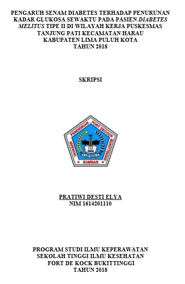 Pengaruh Senam Diabetes terhadap penurunan Kadar Glukosa Sewaktu pada Pasien Diabetes Melitus Tipe II di Wilayah Kerja Puskesmas Tanjung Pati Kecamatan Harau Kabupaten Lima Puluh Kota Tahun 2018
