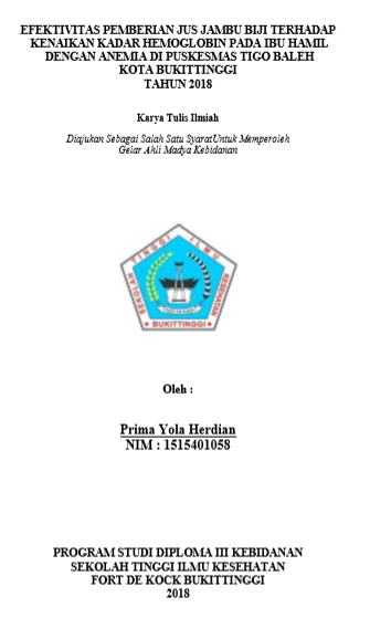 Efektivitas Pemberian Jus Jambu Biji terhadap Kenaikan Kadar Hemoglobin  pada Ibu Hamil dengan Anemia di Wilayah Kerja Puskesmas Tigo Baleh Kota  Bukittinggi Tahun 2018