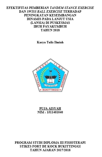 Efektifitas Pemberian Tandem Stance Exercise Dan Swiss Ball Exercise Terhadap Peningkatan Keseimbangan Dinamis Pada Lanjut Usia (Lansia) di Puskemas Ibuh Payakumbuh tahun 2018