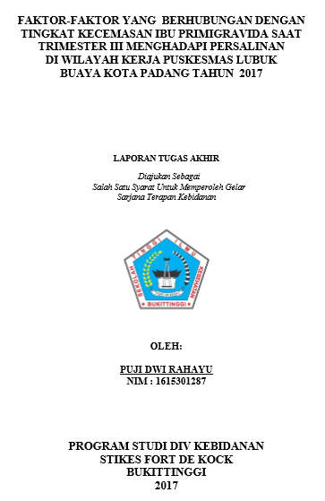 Faktor-Faktor Yang Berhubungan Dengan Tingkat  Kecemasan Ibu Primigravida Saat Menghadapi Persalinan Di Wilayah Kerja  Puskesmas Lubuk Buaya Kota Padang Tahun  2017