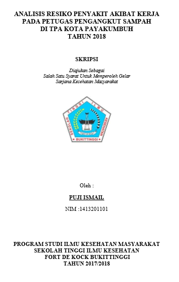 Analisis Resiko Penyakit Akibat Kerja Pada Petugas Pengangkut Sampah Di  TPA Kota Payakumbuh Tahun 2018
