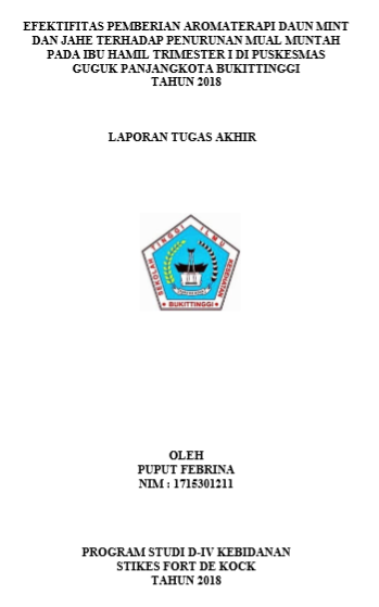 Efektifitas Pemberian Aromaterapi Daun Mint dan Jahe Terhadap Mual Muntah Ibu Hamil Trimester I Di Puskesmas Guguk Panjang Kota Bukittinggi Tahun 2018