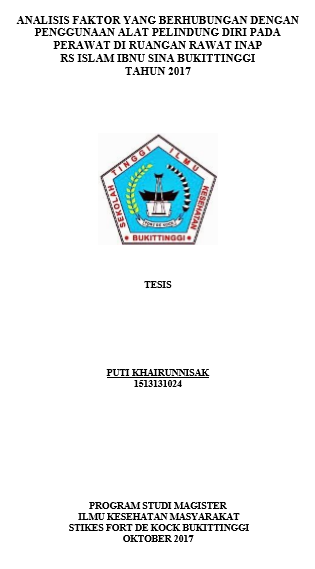 Analisis Faktor yang Berhubungan dengan Penggunaan Alat Perlindungan Diri Pada Perawat di Ruangan Rawat Inap RS Islam Ibnu Sina Bukittinggi Tahun 2017