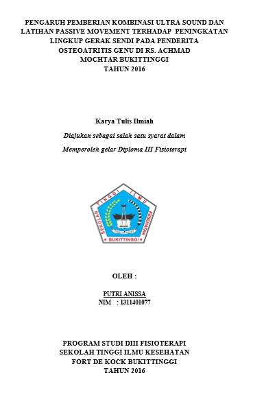 Pengaruh Pemberian Kombinasi Ultra Sound dan Latihan Passive Movement terhadap  Peningkatan Lingkup Gerak Sendi pada Penderita Osteoatritis Genu di RS. Achmad Mochtar tahun 2016