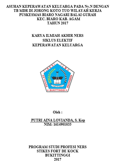 Asuhan Keperawatan Keluarga  Pada Ny.D dengan TB MDR Di Jorong Koto Tuo Wilayah Kerja Puskesmas Biaro Nagari Balai Gurah Kec.Ampek Angkek Kab.Agam Tahun 2017