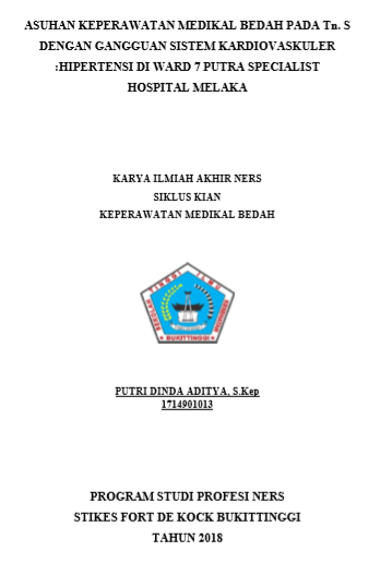 Asuhan Keperawataan Medikal  Bedah Pada Tn. S Dengan Gangguan sistem Kardiovaskuler : Hipertensi Di  Ward 7 Putra Spesialist Hospital Melaka-Malaysia Tahun 2018
