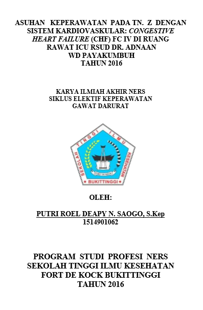 Asuhan Keperawatan Pada Tn.Z dengan Sistem Kardiovaskular: Congestive Heart Failure (CHF) di Ruang Rawat ICU RSUD Dr. Adnaan WD. Payakumbuh Tahun 2016