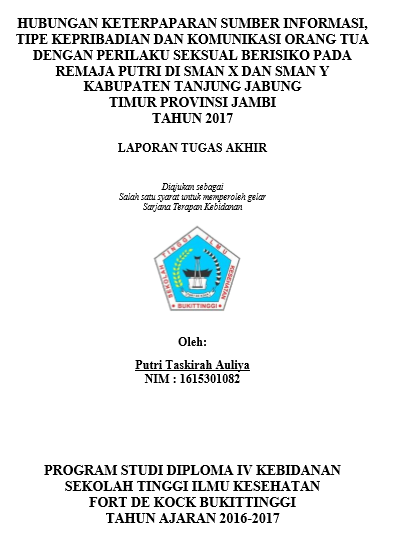 Hubungan Keterpaparan Sumber Informasi, Tipe Kepribadian, Komunikasi Orang Tua Dengan Perilaku Seksual Berisiko Pada Remaja Putri di SMAN X dan SMAN Y Kabupaten Tanjung Jabung Timur Provinsi Jambi Tahun 2017