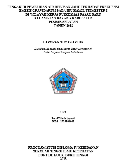Pengaruh Pemberian Air Rebusan Jahe Terhadap Frekuensi Emesis Gravidarum pada Ibu Hamil di Wilayah Kerja Puskesmas Pasar Baru Kecamatan Bayang Kabupaten Pesisir Selatan Tahun 2018