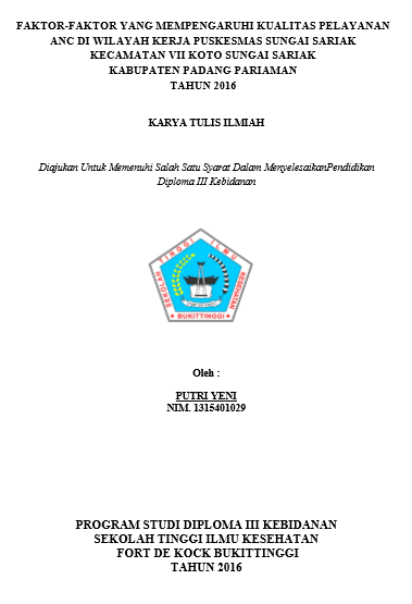 Faktor- Faktor yang Mempengaruhi Kualitas Pelayanan ANC di Wilayah Kerja Puskesmas di  Kecamatan VII Koto Sungai Sariak Tahun 2016