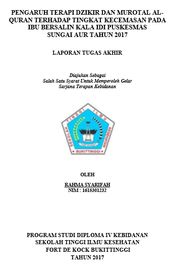 Pengaruh Terapi Dzikir dan Murotal Alquran Terhadap Tingkat Kecemasan pada Ibu Bersalin Kala I Di Puskesmas Sungai Aur Tahun 2017