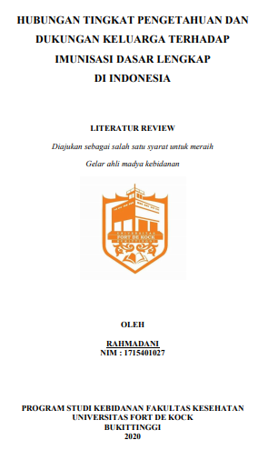 Literature Review : Hubungan Tingkat Pengetahuan dan Dukungan Keluarga Terhadap Imunisasi Dasar Lengkap di Indonesia
