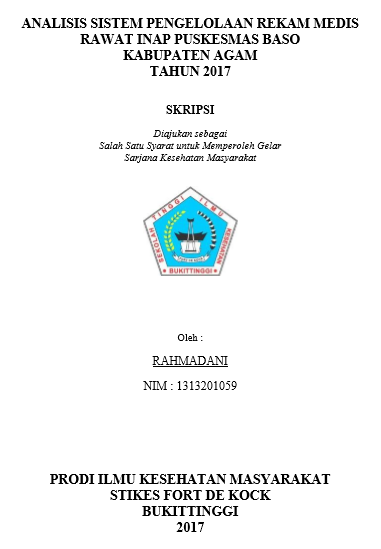 Analisis Sistem Pengelolaan Rekam Medis Rawat Inap Puskesmas Baso Kabupaten Agam Tahun 2017