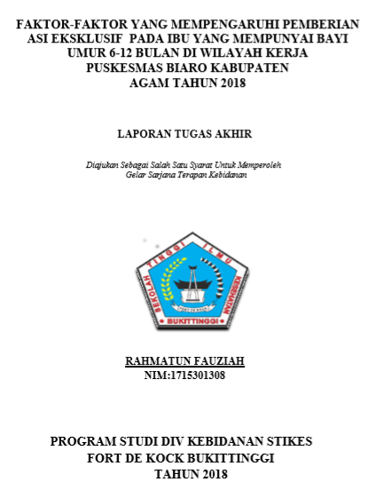 Faktor-Faktor Yang  Mempengaruhi Pemberian Asi Eksklusif Pada Ibu Yang Mempunyai Bayi  Umur 6-12 Bulan Di Wilayah Kerja Puskesmas Biaro Kabupaten Agam  Tahun 2018