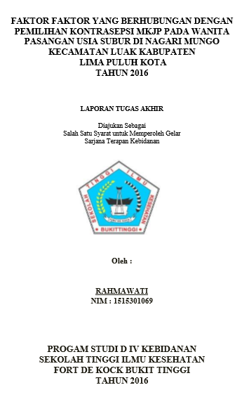 Faktor-faktor yang Berhubungan dengan Pemilihan Kontrasepsi MKJP pada Wanita Pasangan Usia Subur di Nagari Mungo Kecamatan Luak Kabupaten Lima Puluh Kota Tahun 2016