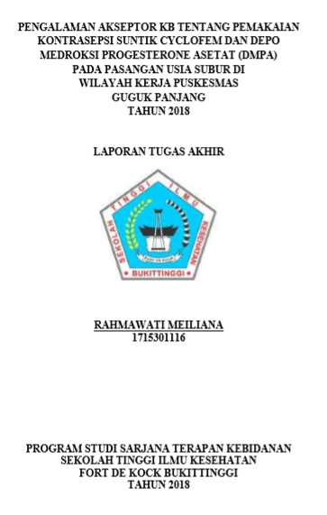 Pengalaman Akseptor KB Tentang Pemakaian Kontrasepsi Suntik Cyclofem dan Depo Medroksi Progesterone Asetat (DMPA) Pada Pasangan Usia Subur Di Wilayah Puskesmas Guguk Panjang Tahun 2018